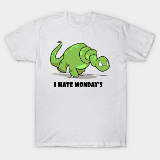 Dinosaurs hate monday T-Shirt